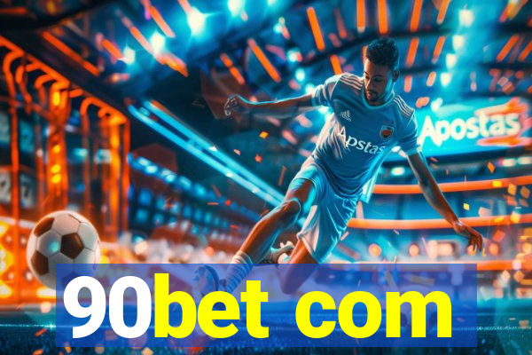 90bet com